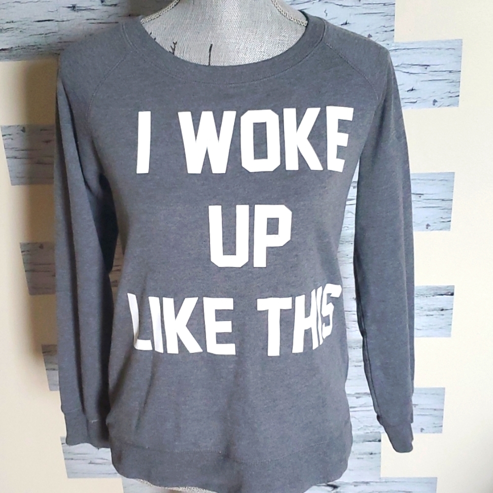 Grey I woke up like this sweater
